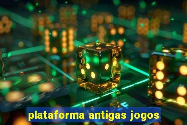 plataforma antigas jogos